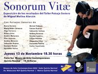 "Sonorum Vitae. Sonidos camuflados de la vida" es la muestra con la que finaliza el Taller Paisaje Sonoro encabezado por Molina, en el que participaron estudiantes de la Facultad de Artes.