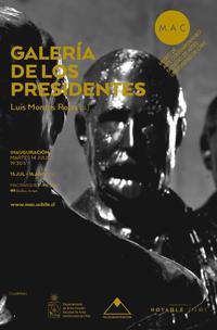 "Galería de los presidentes" se titula la exposición del académico del Depto. de Artes Visuales, Luis Montes Rojas que se inaugurará este martes 14 de julio en el MAC Parque Forestal a las 19:30 hrs.