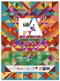 El Foro de las Artes 2015, organizado por la Universidad de Chile reunirá una serie de actividades gratuitas en torno al arte y la cultura que se llevarán a cabo en dependencias de la Universidad.
