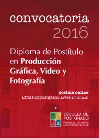 Diploma de Postítulo Producción Gráfica, Vídeo y Fotografía extiende su plazo del 3 al 20 de Mayo 2016