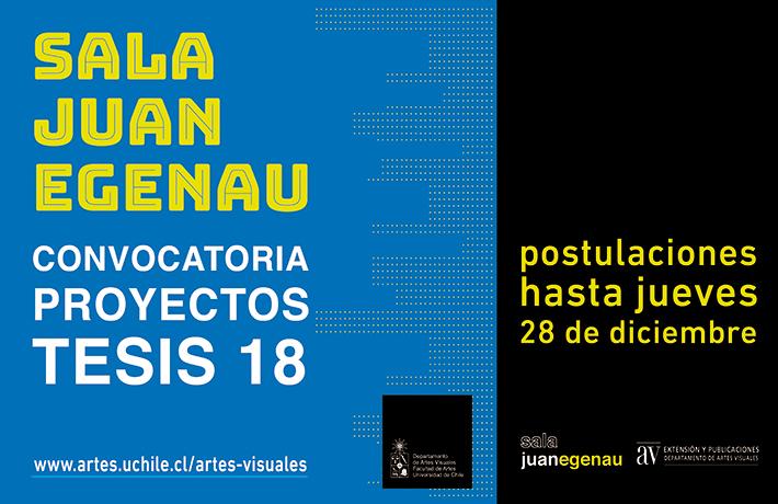 Convocatoria Tesis 2018 para exponer proyectos de título en Sala Juan Egenau