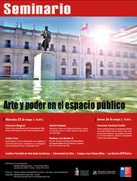 "Arte y poder en el espacio público" se titula el seminario en que participarán Carlos Ossa, Francisco Brugnoli y Gabriel Salazar, quienes abordarán la relación entre arte, espacio público y política.