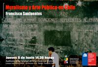 Este jueves 9 de junio, a las 14:30 horas, se realizará la charla "Muralismo y Arte Público en Chile". La entrada es liberada.