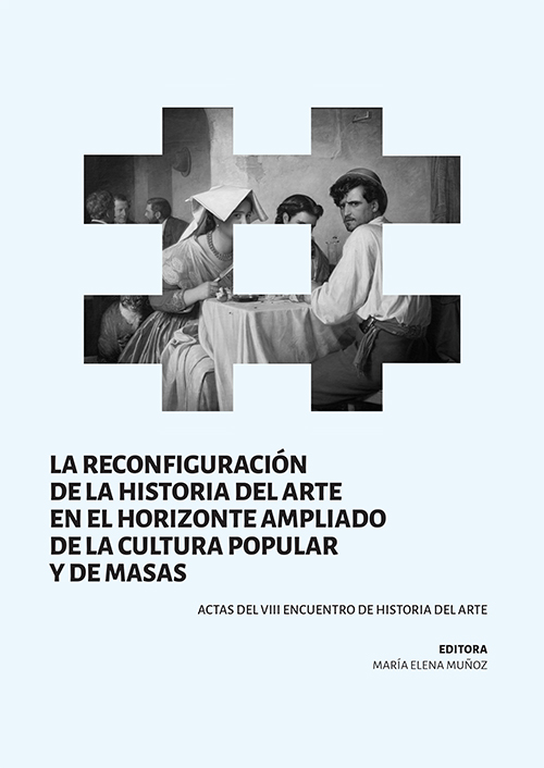 Libro "La reconfiguración de la historia del arte en el horizonte ampliado de la cultura popular y de masas"