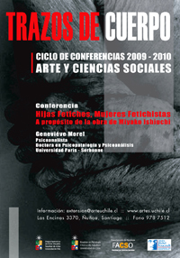 "Trazos de Cuerpo. Ciclo de Conferencias 2009-2010, Artes y Ciencias Sociales" comenzará este miércoles 28 de octubre con la conferencia que Geneviève Morel dictará en la sede Las Encinas.